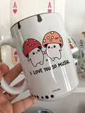 Coco + Brie - I Love You So Mush - Mushroom Mug, Cute Mushrooms, Cute Mug