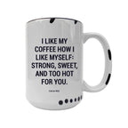 Coco + Bie - I Like My Coffee Mug  - Funny Coffee Mugs, Sassy Mugs, Mood