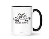 Coco + Brie - Goosebumps Mug - Funny Mug, Cute Coffee Mug, Silly Goose