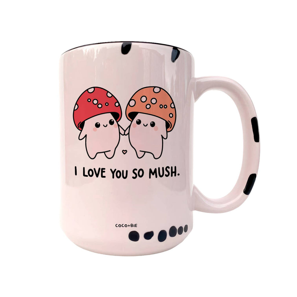 Coco + Bie - I Love You So Mush - Mushroom Mug, Cute Mushrooms, Cute Mug