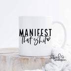 Studio Seventeen - Manifest That Shit Coffee Mug